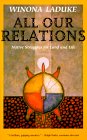All Our Relations, by Winona LaDuke