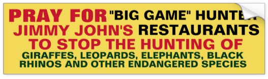 Pray for Jimmy John's Big Game Hunting obsession