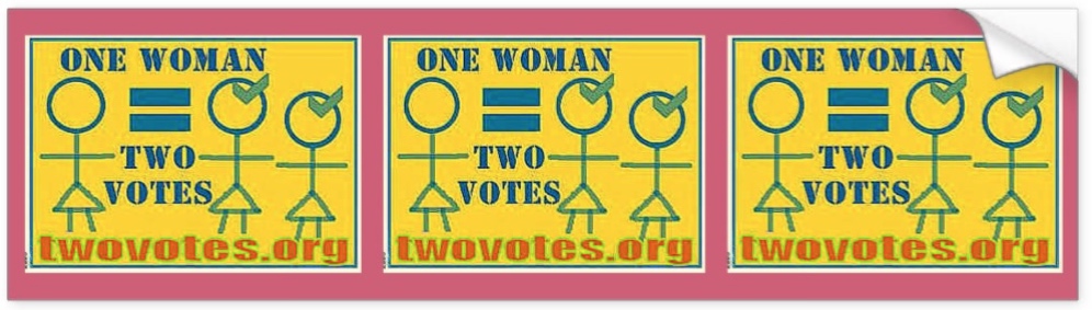 One Woman  = Two Votes